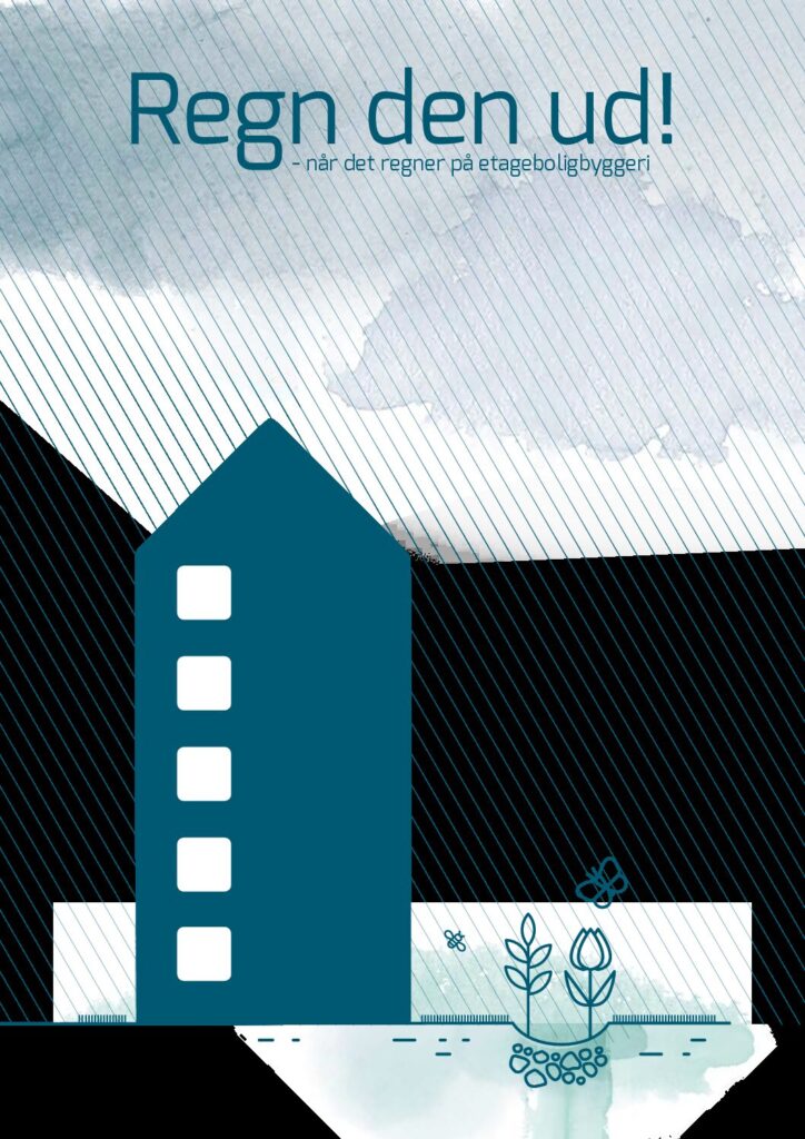 Regn den ud – når det regner på etageboligbyggeri